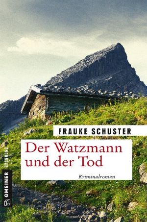 [Paul Leonberger 02] • Der Watzmann und der Tod